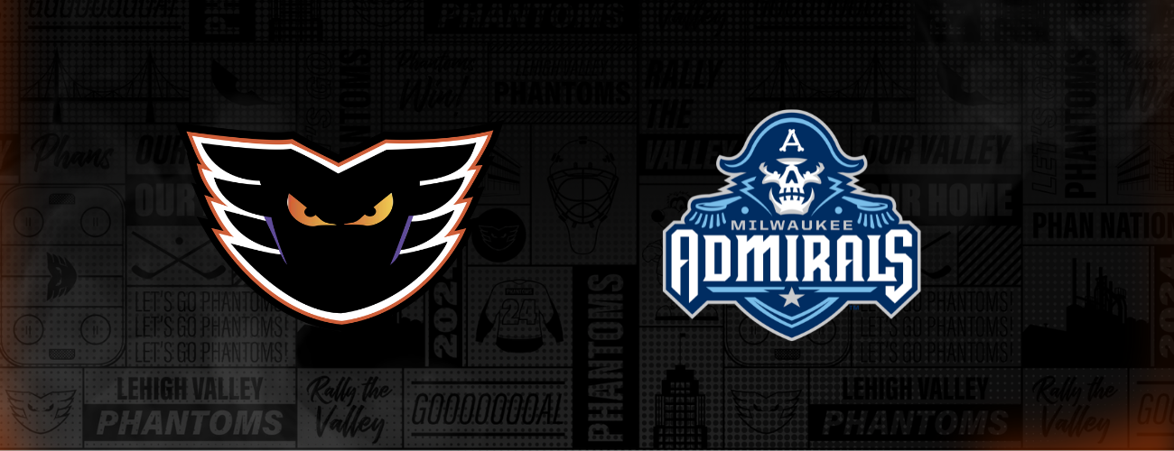 Lehigh Valley Phantoms vs. Milwaukee Admirals 