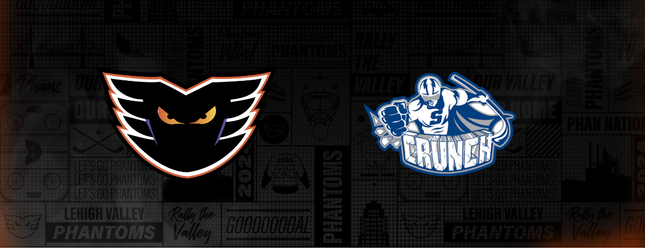 Lehigh Valley Phantoms vs. Syracuse Crunch