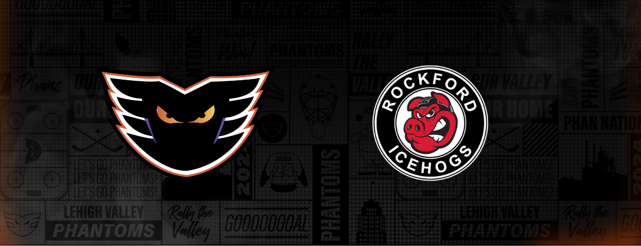 Lehigh Valley Phantoms vs. Rockford IceHogs