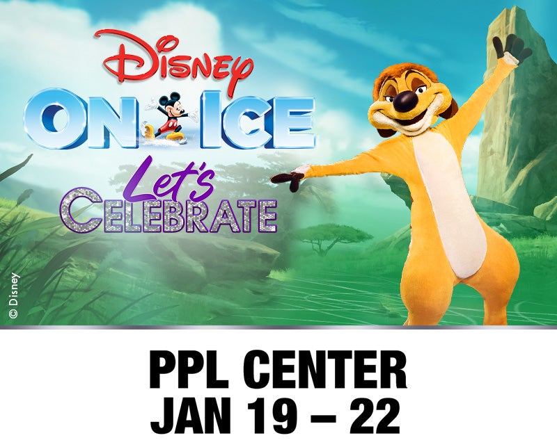 Disney On Ice Let's Celebrate PPL Center